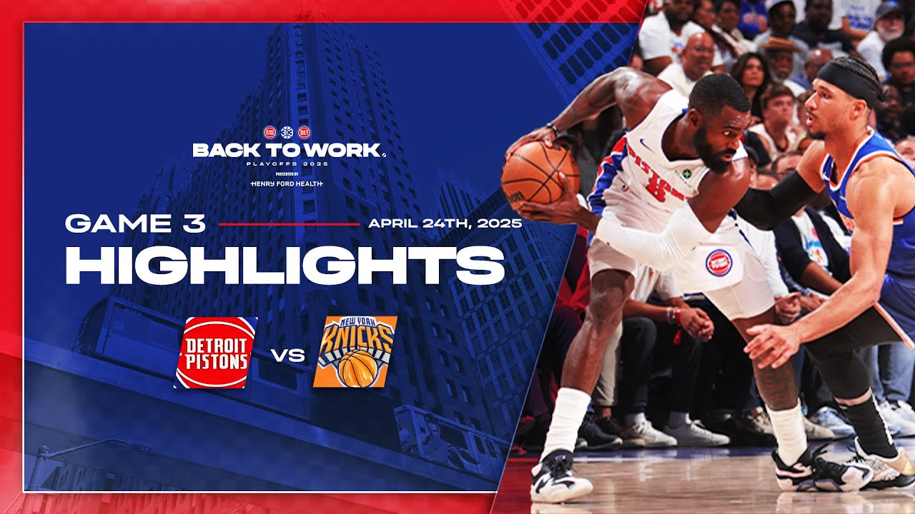 Round 1 Game 3 Highlights | Detroit Pistons vs New York Knicks